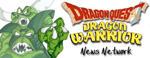 Dragon Quest/Dragon Warrior News Network -- http://dqnn.alefgard.com