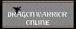 Dragon Warrior Online -- http://www.mallahanproductions.com/dwo